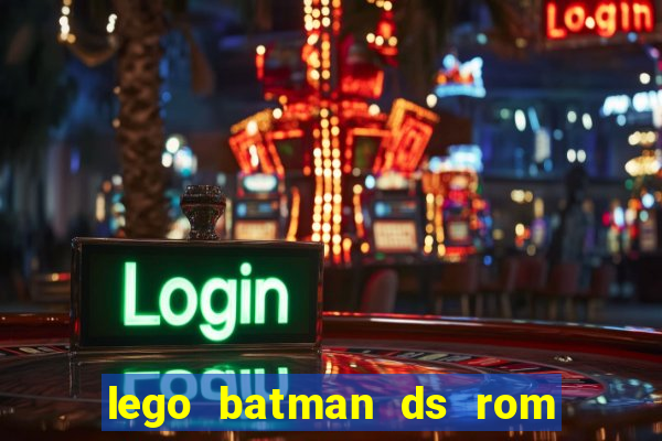 lego batman ds rom pt br